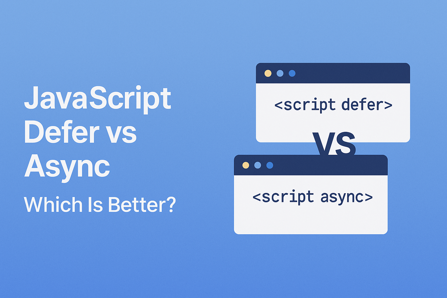 JavaScript Defer vs Async — Which Is Better for Performance ...
